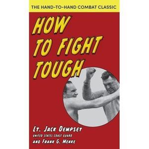 How To Fight Tough -- Jack Dempsey
